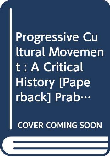 The Progressive Cultural Movement A Critical History