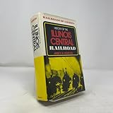 History of the Illinois Central Railroad (Railroads of America)