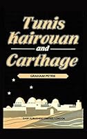Tunis-Kairous-An and Carthage 1850770670 Book Cover