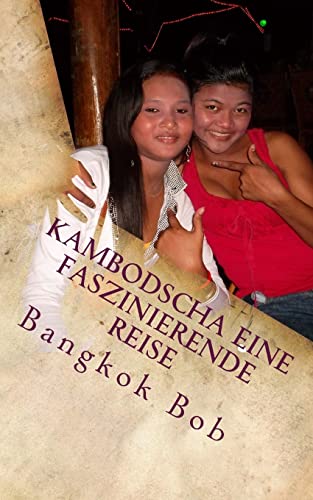 Kambodscha Eine faszinierende Reise (German Edition)