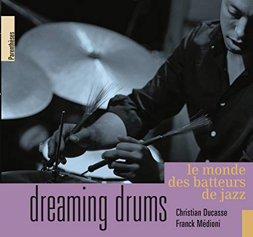 livre Dreaming drums: Le monde des batteurs de jazz