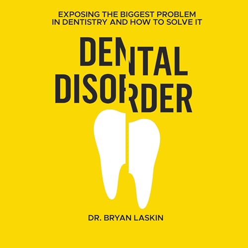 Dental Disorder by Bryan Laskin episode artwork