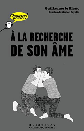 Télécharger À la recherche de son âme - Chouette Penser! - À partir de 13 ans Livre PDF Gratuit