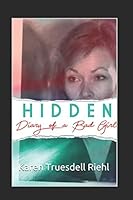 HIDDEN: Diary of a Bad Girl 1980205213 Book Cover