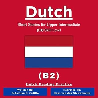 Dutch Short Stories for Upper Intermediate (B2) Skill Level cover art