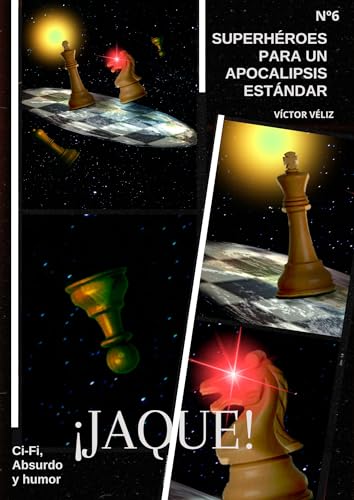 SUPERHÉRORES PARA UN APOCALIPSIS ESTÁNDAR (cap. 6): ¡Jaque!