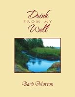 Drink from my Well 1453528504 Book Cover