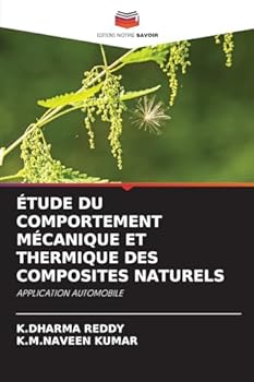 ÉTUDE DU COMPORTEMENT MÉCANIQUE ET THERMIQUE DES COMPOSITES NATURELS: APPLICATION AUTOMOBILE (French Edition)