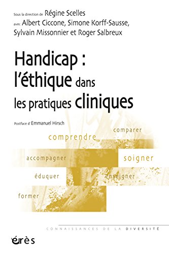 Télécharger Handicap : l'éthique dans les pratiques cliniques (Connaissances de la diversité) Francais PDF