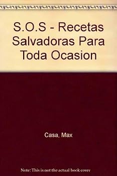 Paperback S.O.S - Recetas Salvadoras Para Toda Ocasion (Spanish Edition) [Spanish] Book