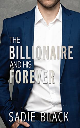 The Billionaire and His Forever (His Nanny Book 3)