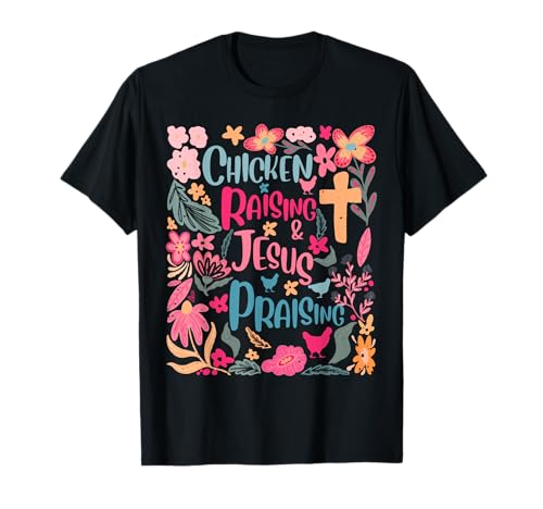 Chicken Raising And Jesus Praising Camiseta