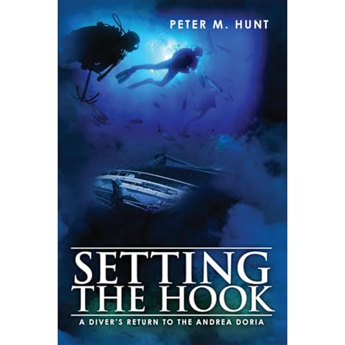Setting the Hook: A Diver's Return to the Andrea Doria (Authored by Peter M. Hunt) episode artwork