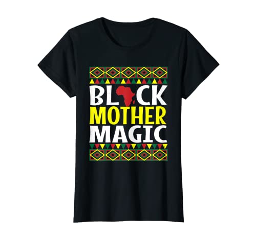 Mujer Negro Madre Magia Negro Historia Mes BLM Melanin Mama Camiseta