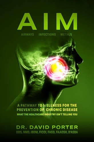 AIM: A Pathway to Wellness for the Prevention of Chronic Disease (What the Healthcare Industry Isn't Telling You)
