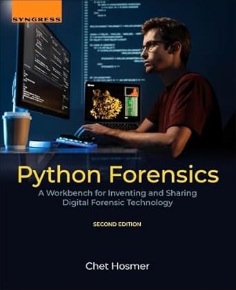 Python Forensics: A Workbench for Inventing and Sharing Digital ...