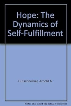 Hardcover Hope: The Dynamics of Self-Fulfillment Book