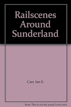 Paperback Railscenes Around Sunderland Book