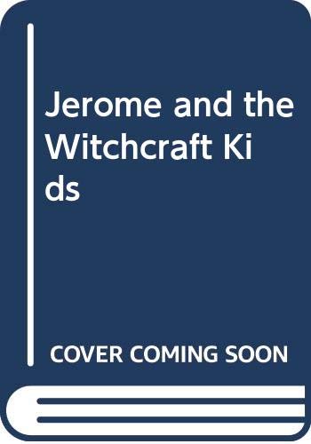Jerome and the Witchcraft Kids 0395544289 Book Cover