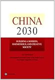 China 2030: Building a Modern, Harmonious, and Creative Society