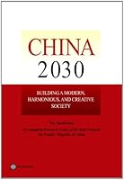 China 2030: Building a Modern, Harmonious, and Creative Society 0821395459 Book Cover
