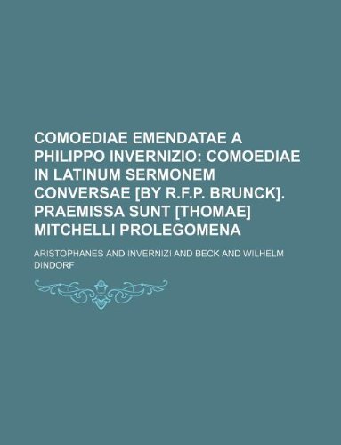 Comoediae emendatae a Philippo Invernizio
