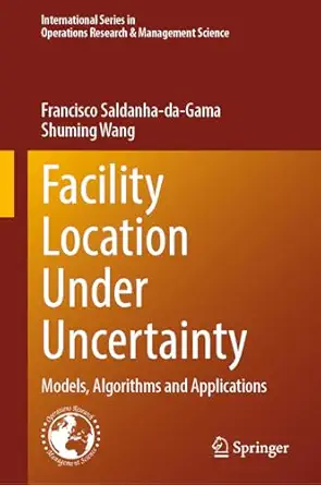 Facility Location Under Uncertainty: Models, Algorithms and Applications 2024th Edition-Wow! eBook