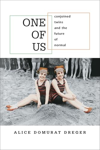 Image of One of Us: Conjoined Twins and the Future of Normal