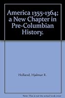 America 1355-1364; a New Chapter in Pre-Columbian History. B000MFHRA4 Book Cover