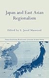  Japan and East Asian Regionalism (Nissan Institute/Routledge Japanese Studies)