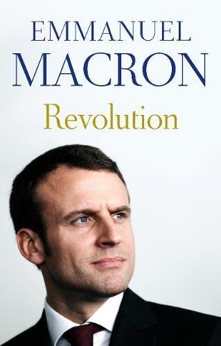 Scribe Publications Revolution: the bestselling memoir by France's recently elected president