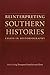 Reinterpreting Southern Histories: Essays in Historiography