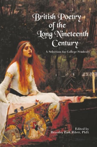 British Poetry of the Long Nineteenth Century: A Selection for College Students