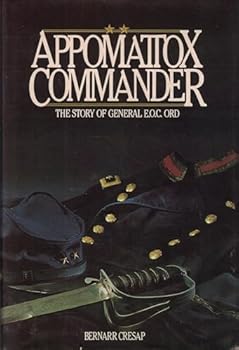 Hardcover Appomattox commander: The story of General E.O.C. Ord Book