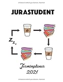  Jurastudent  Terminplaner 2021: Kaffee lerne Jura  Jahresplaner von Januar bis Dezember  Perfekte, witzige Geschenke für Jurastudent
