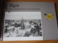Elgin in Old Picture Postcards 9028825746 Book Cover