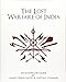 The Lost Warfare of India: An Illustrated Guide
