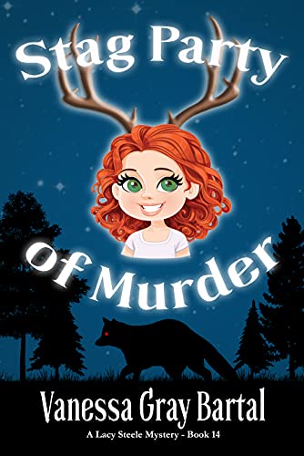 Stag Party of Murder (A Lacy Steele Mystery Book 14)