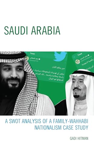 Saudi Arabia: A SWOT Analysis of a Family-Wahhabi Nationalism Case Study