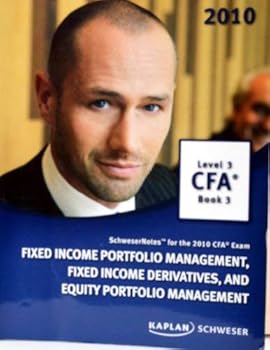 Leve 3 CFA Book 3 Fixed Income Portfolio Management, Exied Income Derivatives, and Equity Portfolio Management Kaplan Schweser