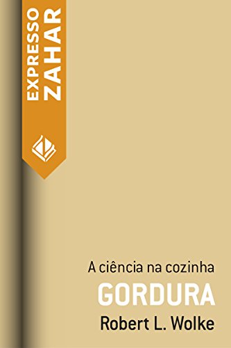 Gordura: A ciência na cozinha
