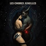  Les Ombres Jumelles (Dark Version)