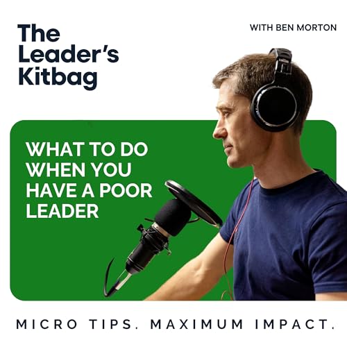 What To Do When You Have a Poor Leader Podcast Por  arte de portada