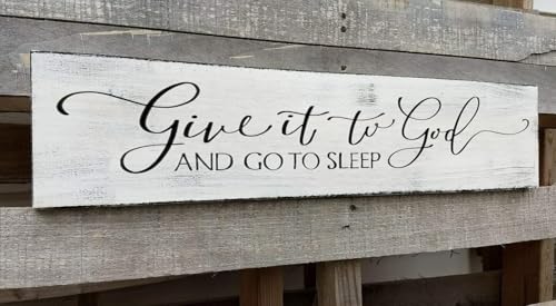 Give It to God and Go to Sleep Sign Farmhouse Bedroom Wall Decor Above Bed Rustic Country Master Bedroom Hanging Decor Country Plaque 4x16 Inch