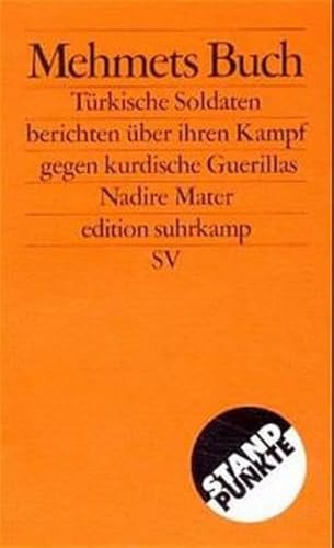 Mehmets Buch: Türkische Soldaten berichten über ihren Kampf gegen kurdische Guerillas (edition suhrkamp)