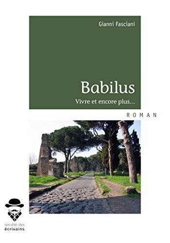 Babilus: Vivre et encore plus... (French Edition)