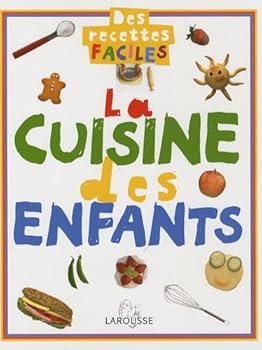 Paperback La cuisine des enfants : Des recettes faciles [French] Book