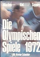 DIE OLYMPISCHEN SPIELE - MUNCHEN SAPPORO 1972 B07D2DLJMB Book Cover