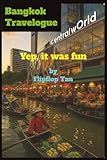 Bangkok Travelogue: Yep, it was fun (Tales of Flipflop Tan)