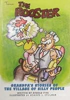 The Rooster: Grandpa's Stories of the Village of Silly People 0899064183 Book Cover